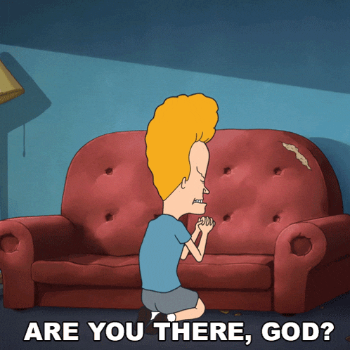 are-you-there-god-beavis.gif